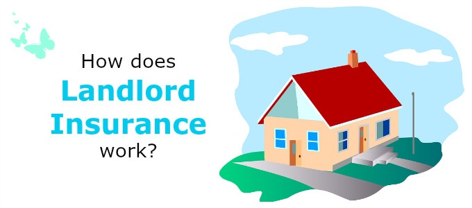 How Does Landlord Insurance Work?