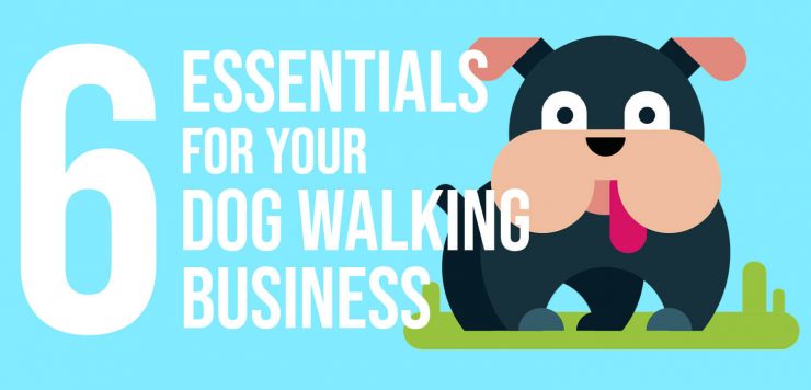 6 Essentials For Your Dog Walking Business
