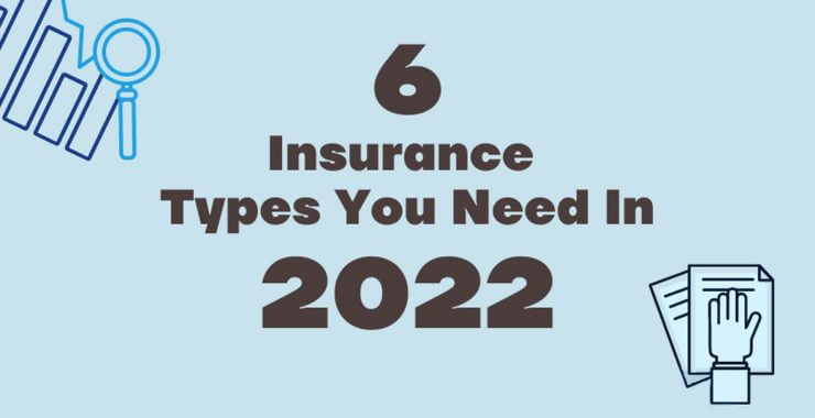 6 Insurance Types Every Small Business Needs In 2022