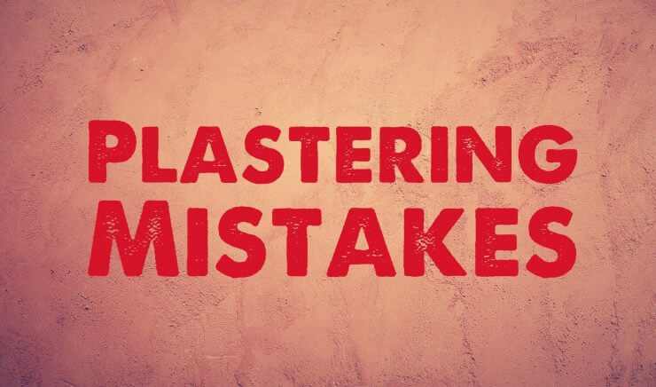 Plastering Mistakes